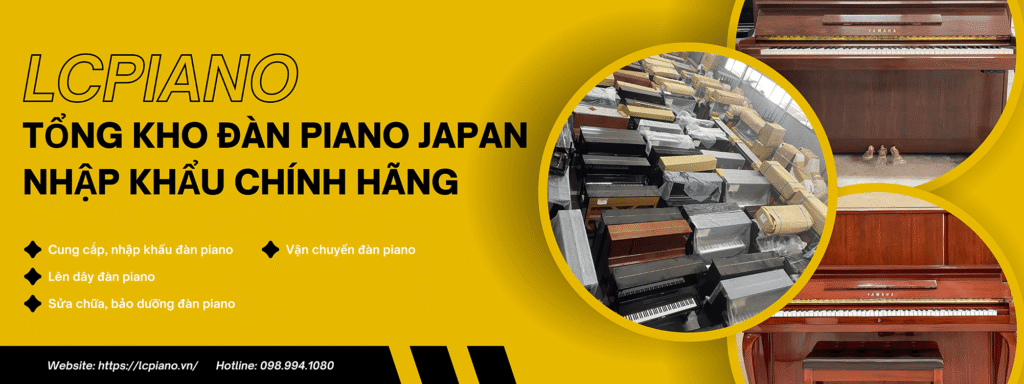 LCPIANO - Tổng Kho Đàn Piano Japan Nhập Khẩu Chính Hãng
